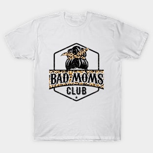 Bad Moms Club T-Shirt